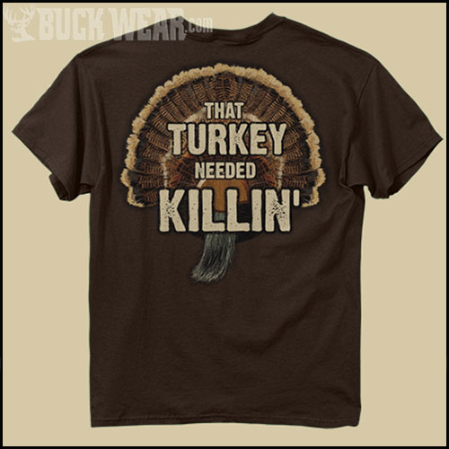 Футболка Buck Wear - Turkey Needed Killin