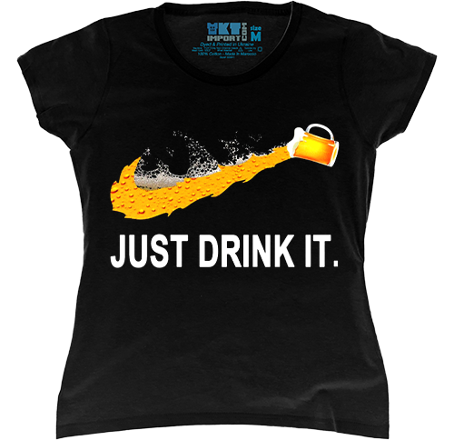   - Just Drink It